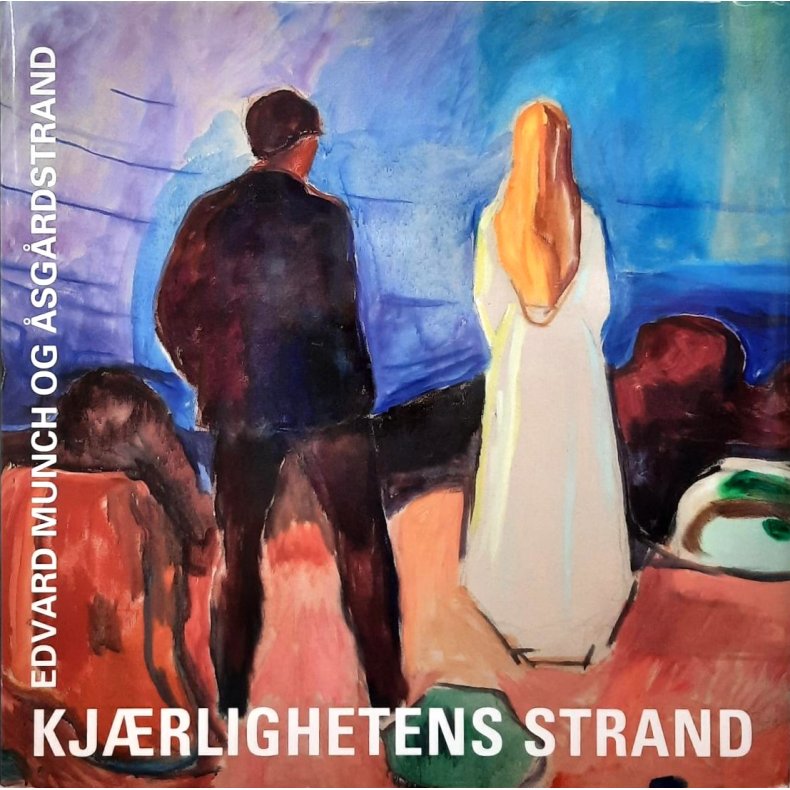 Edvard Munch og �sg�rdstrand - Kj�rlighetens strand