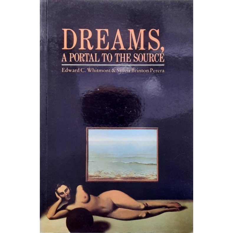 Edward C. Whitmont and Sylvia Brinton Perera - Dreams, A Portal To The Source (Heftet)