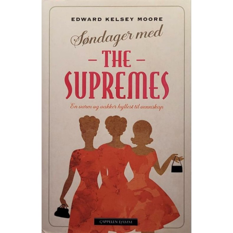 Edward Kelsey Moore - S�ndager med The Supremes (Innbundet)