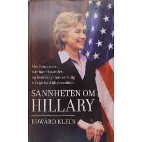 Edward Klein - Sannheten om Hillary