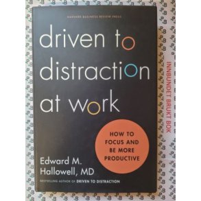 Edward M. Hallowell - Driven to distraction at work