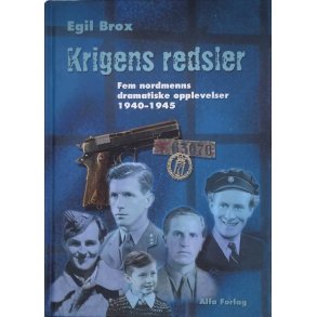 Egil Brox - Krigens redsler - Fem nordmenns dramatiske opplevelser 1940-1945