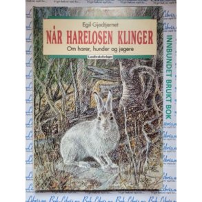 Egil Gjedtjernet - N�r harelosen klinger (Innbundet)