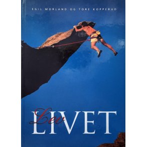 Egil Morland og Tore Kopperud - Lev livet (Innbundet)