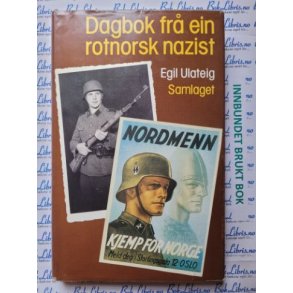 Egil Ulateig - Dagbok fr ein rotnorsk nazist