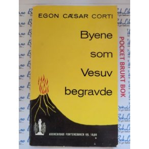Egon Csar Corti - Byene som Vesuv begravde