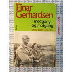 Einar Gerhardsen - I medgang og motgang Erindringer 1955 - 65