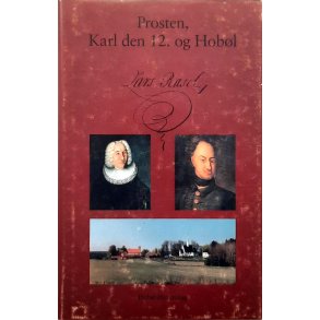 Einar Lundeby (red.) - Lars Rasch - Prosten, Karl den 12. og Hobl