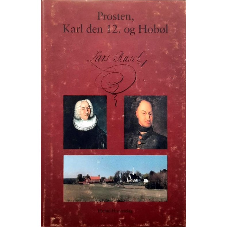 Einar Lundeby (red.) - Lars Rasch - Prosten, Karl den 12. og Hobl