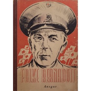 Einar Rimmerfors - Folke Bernadotte - En fredens ambassadr