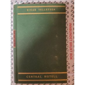 Einar Tellefsen - Central hotell (1948)