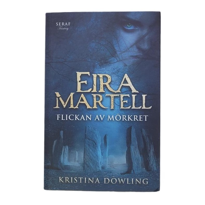 Kristina Dowling - Eira Martell: Flickan av mrkret