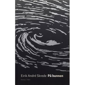 Eirik Andr Skrede - P bunnen