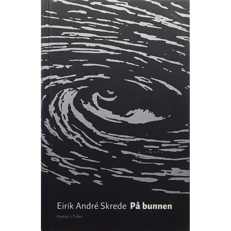 Eirik Andr Skrede - P bunnen