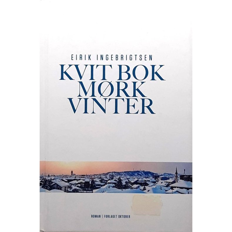 Eirik Ingebrigsten - Kvit bok mrk vinter (Innbundet)