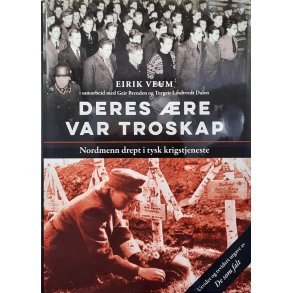 Eirik Veum - Deres re var troskap - Nordmenn drept i tysk krigstjeneste