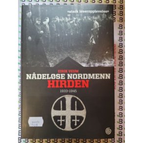 Eirik Veum - N�del�se Nordmenn Hirden 1933-1945 (Innbundet)