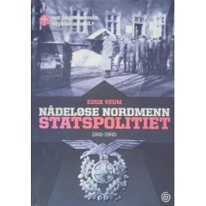 Eirik Veum - Ndelse Nordmenn STATSPOLITIET 1941-1945