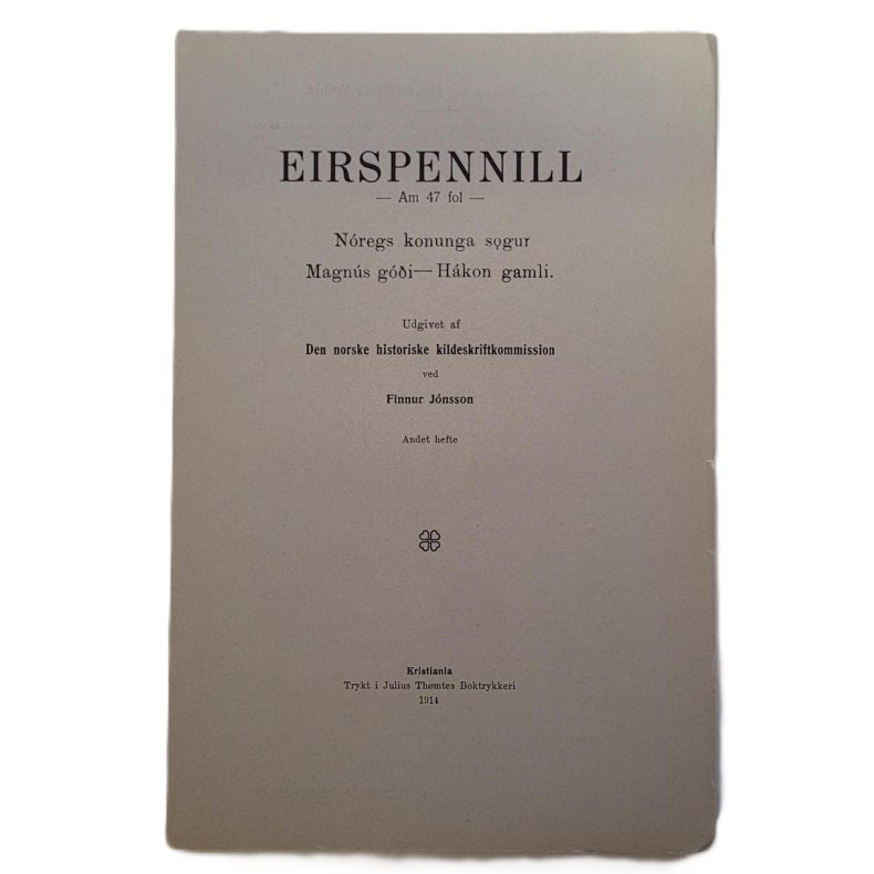 Eirspennill - Am 47 fol - Finnur Jnsson - Nregs konunga sogur - Magns gi s&#491;gur - Hkon gamli.