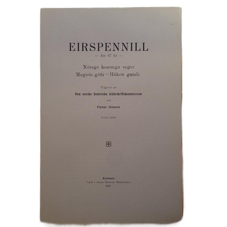 Eirspennill - Am 47 fol - Finnur Jnsson - Nregs konunga sogur - Magns gi s&#491;gur - Hkon gamli.