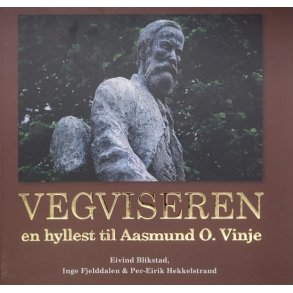 Eivind Blikstad - Vegviseren en hyllest til Aasmund O. Vinje