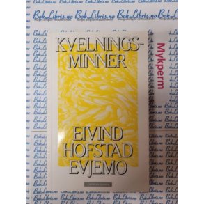 Eivind Hofstad Evjemo - Kvelningsminner