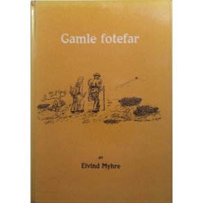 Eivind Myhre - Gamle fotefar