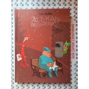 Eivor Vindenes - Alt kan reparerast: Ei slags Julehistorie