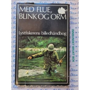 Ekkehard Wiederholz - Med flue, blink og orm - Lystfiskerens billedhndbog