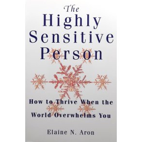 Elaine N. Aron - The Highly Sensitive Person