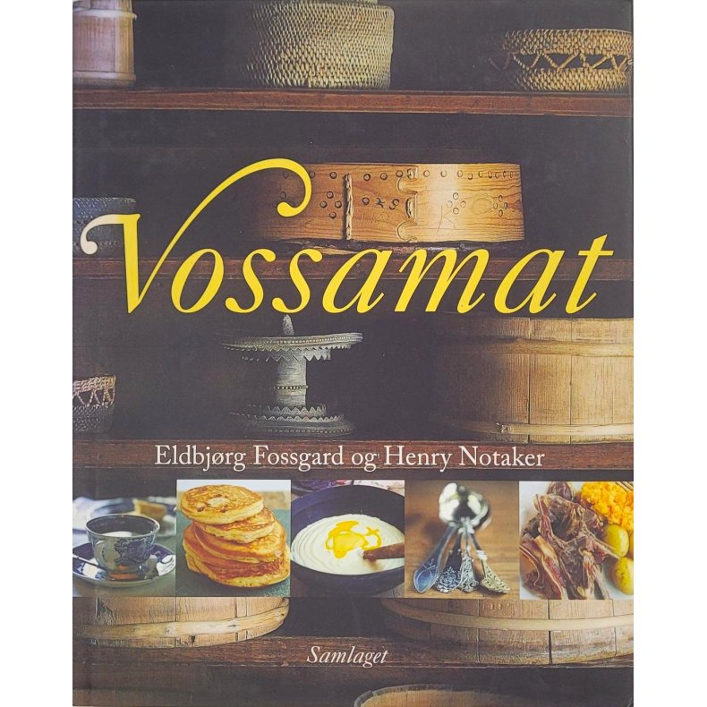 Eldbjrg Fossgard og Henry Notaker - Vossamat