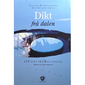 Eldgrim H. Springgard - Dikt fr dalen - 128 dikt fr Hallingdal