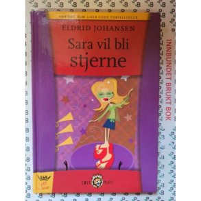 Eldrid Johansen - Sara vil bli stjerne