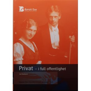 Elef Nesheim - Privat - i full offentlighet - Barratt Due musikkinstitutt gjennom 75 �r (Innb.)