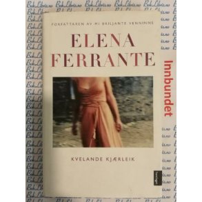 Elena Ferrante - Kvelande kjrleik