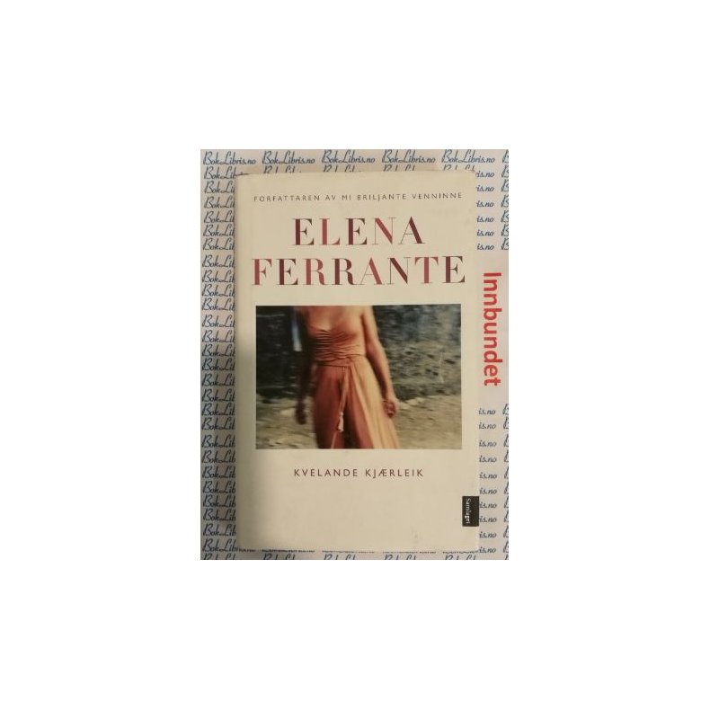 Elena Ferrante - Kvelande kjrleik