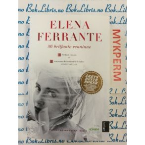 Elena Ferrante - Mi briljante venninne (Heftet)