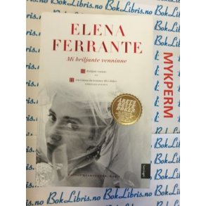 Elena Ferrante - Mi briljante venninne (Mykperm)