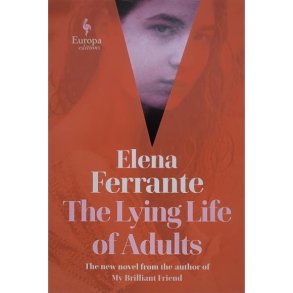 Elena Ferrante - The Lying Life of Adults