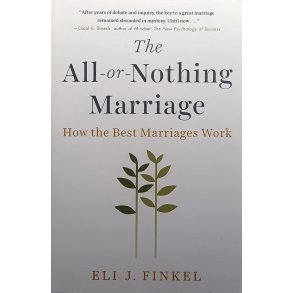 Eli J. Finkel - The All-or-Nothing Marriage (Heftet)