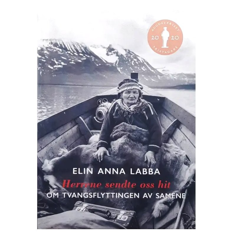Elin Anna Labba - Herrene sendte oss hit - Om tvangsflyttingen av samene