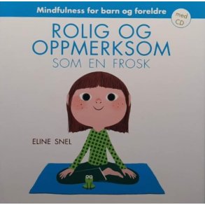 Eline Snel - Rolig og oppmerksom som en frosk (Heftet)