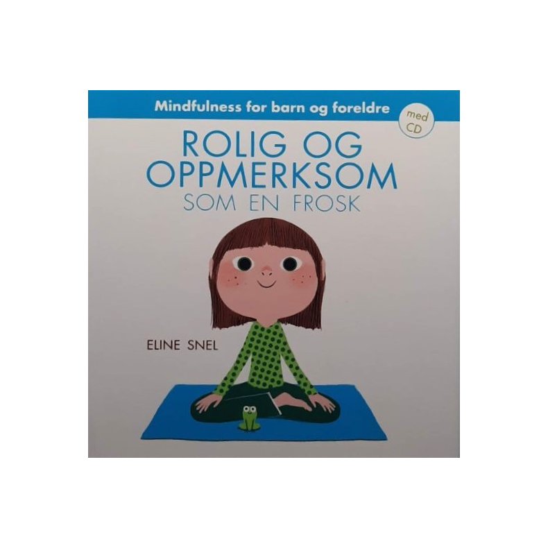 Eline Snel - Rolig og oppmerksom som en frosk (Heftet)