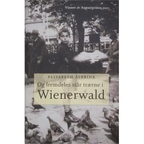 Elisabeth sbrink - Og fremdeles str trrne i Wienerwald (Innbundet)
