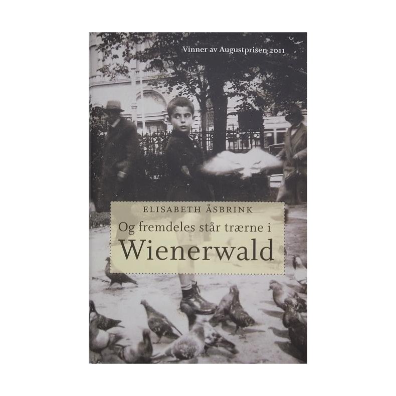 Elisabeth sbrink - Og fremdeles str trrne i Wienerwald (Innbundet)