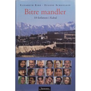 Elisabeth Eide og Eugene Schoulgin - Bitre mandler - 18 forfattere i Kabul
