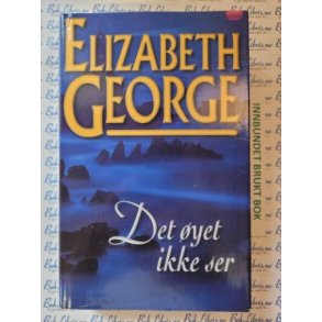 Elisabeth George - Det yet ikke ser (Innb.)