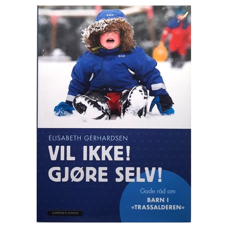 Elisabeth Gerhardsen - Vil ikke! Gj�re selv! (Innbundet)