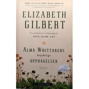 Elisabeth Gilbert - Alma Whittakers betydelige oppdagelser (Heftet)