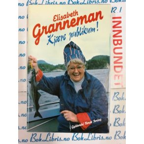 Elisabeth Granneman - Kjre publikum!